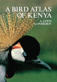 Title: A Bird Atlas of Kenya, Author: Adrian Lewis