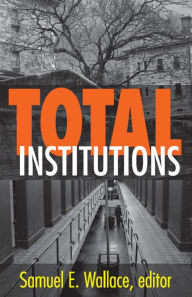 Title: Total Institutions, Author: Samuel E. Wallace