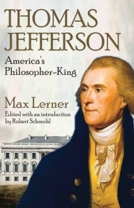 Title: Thomas Jefferson: America's Philosopher-King, Author: Max Lerner