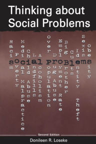 Title: Thinking About Social Problems: An Introduction to Constructionist Perspectives, Author: Donileen Loseke