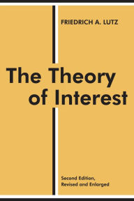 Title: The Theory of Interest, Author: Friedrich A. Lutz