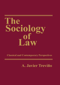 Title: The Sociology of Law: Classical and Contemporary Perspectives, Author: A. Javier Trevino