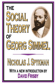 Title: The Social Theory of Georg Simmel, Author: Nicholas J. Spykman