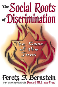 Title: The Social Roots of Discrimination: The Case of the Jews, Author: John W. Thibaut