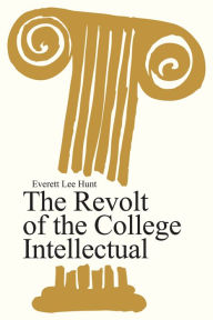 Title: The Revolt of the College Intellectual, Author: Derek Senior