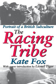 Title: The Racing Tribe: Portrait of a British Subculture, Author: Kate Fox