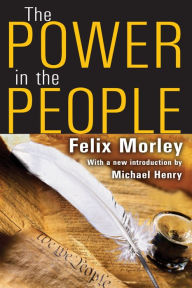 Title: The Power in the People, Author: Felix Morley
