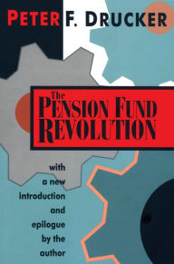 Title: The Pension Fund Revolution, Author: Peter F. Drucker