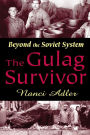 The Gulag Survivor: Beyond the Soviet System