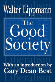 Title: The Good Society, Author: Walter Lippmann
