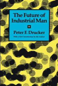 Title: The Future of Industrial Man, Author: Peter Drucker