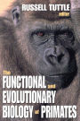 The Functional and Evolutionary Biology of Primates