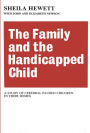 The Family and the Handicapped Child: A Study of Cerebral Palsied Children in Their Homes