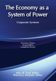 Title: The Economy as a System of Power: Corporate Systems, Author: George Sternlieb
