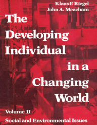 Title: The Developing Individual in a Changing World: Volume 2, Social and Environmental Isssues, Author: Georgy Gounev