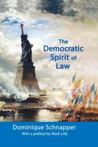 Title: The Democratic Spirit of Law, Author: Dominique Schnapper