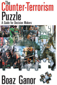 Title: The Counter-terrorism Puzzle: A Guide for Decision Makers, Author: Abraham Kaplan