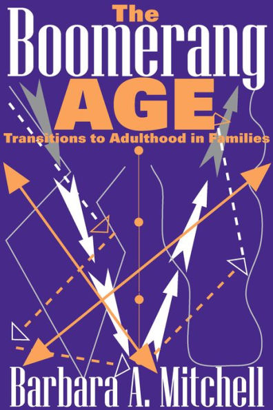 The Boomerang Age: Transitions to Adulthood in Families