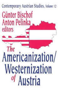 Title: The Americanization/Westernization of Austria, Author: Anton Pelinka