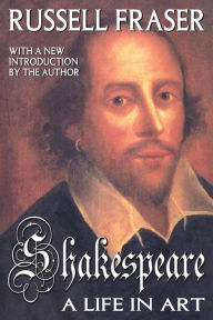 Title: Shakespeare: A Life in Art, Author: Russell Fraser
