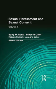 Title: Sexual Harassment and Sexual Consent, Author: Roberto Refinetti