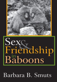 Title: Sex and Friendship in Baboons, Author: Barbara B. Smuts