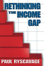 Rethinking the Income Gap: The Second Middle Class Revolution