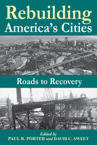 Title: Rebuilding America's Cities, Author: Paul R. Porter