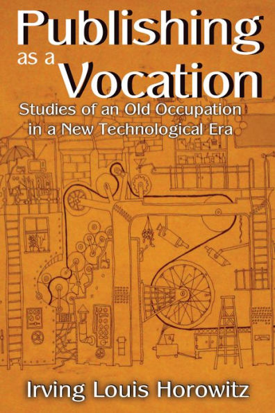 Publishing as a Vocation: Studies of an Old Occupation in a New Technological Era