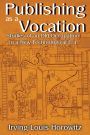 Publishing as a Vocation: Studies of an Old Occupation in a New Technological Era