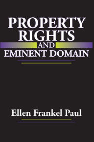 Title: Property Rights and Eminent Domain, Author: Ellen Frankel Paul
