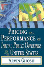 Pricing and Performance of Initial Public Offerings in the United States