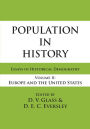 Population in History: Essays in Historical Demography, Volume II: Europe and United States