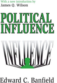 Title: Political Influence, Author: Edward Banfield