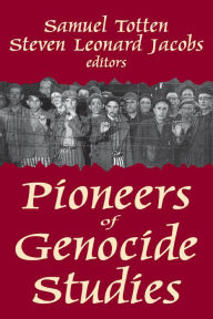 Title: Pioneers of Genocide Studies, Author: Samuel Totten