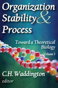 Title: Organization Stability and Process: Volume 3, Author: C. H. Waddington