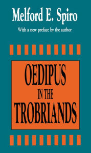 Title: Oedipus in the Trobriands, Author: Melford E. Spiro