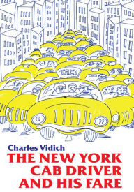 Title: New York Cab Driver and His Fare, Author: Charles Vidich