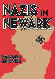 Title: Nazis in Newark, Author: Warren Grover