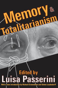 Title: Memory and Totalitarianism, Author: Luisa Passerini