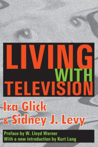 Title: Living with Television, Author: Ira D. Glick