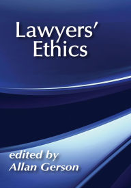 Title: Lawyers' Ethics, Author: Allan Gerson