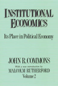 Title: Institutional Economics: Its Place in Political Economy, Volume 2, Author: Malcolm Rutherford