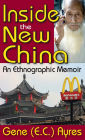 Inside the New China: An Ethnographic Memoir