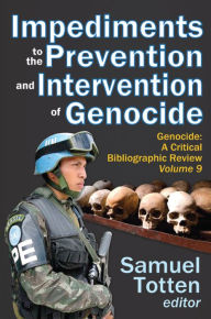 Title: Impediments to the Prevention and Intervention of Genocide, Author: Samuel Totten