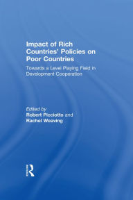 Title: Impact of Rich Countries' Policies on Poor Countries: Towards a Level Playing Field in Development Cooperation, Author: Rachel Weaving