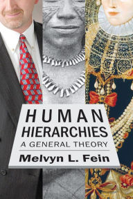 Title: Human Hierarchies: A General Theory, Author: Melvyn L. Fein