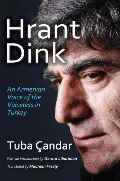 Hrant Dink: An Armenian Voice of the Voiceless in Turkey