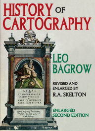 Title: History of Cartography, Author: Leo Bagrow