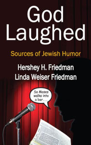 Title: God Laughed: Sources of Jewish Humor, Author: Hershey H. Friedman